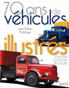 Livre 70 ans de véhicules illustrés