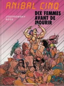 BD0004 - Bande Dessiné - ANIBAL CINQ - Dix Femmes avant de Mourir