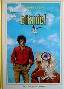 BD0040 - Bande Dessiné - Michaël LOGAN Tome 2 - Elfaniel