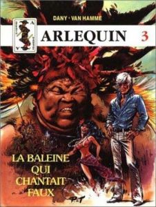 BD0005 - Bande Dessiné - Arlequin tome 3 - La baleine qui chantait faux