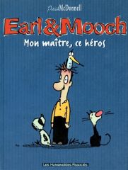 BD0067 - Bande Dessiné - Earl & Mooch - Mon maître , ce héros !