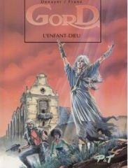 BD0074 - Bande Dessiné - GORD Tome 3 - L'enfant Dieu