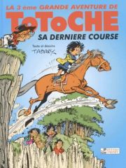 BD0008 - Bande Dessiné - La grande aventure de TOTOCHE - Sa Dernière Course