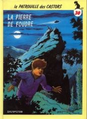 BD0085 - Bande Dessiné - La Patrouille des Castors Tome 30 - Le pierre de foudre