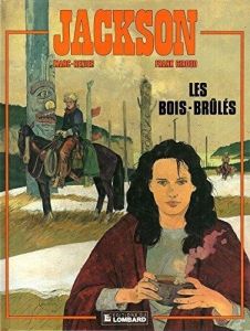 BD0079 - Bande Dessiné - JACKSON Tome 1 - Les Bois-Brûlés